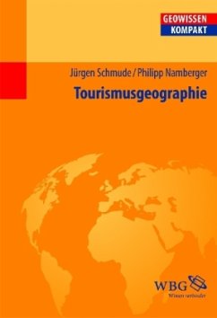 Tourismusgeographie - Schmude, Jürgen; Namberger, Philipp