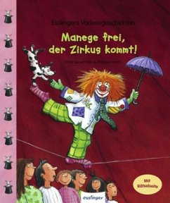 Manege frei, der Zirkus kommt! - Sauerhöfer, Ulrike; Eisenbarth, Pia