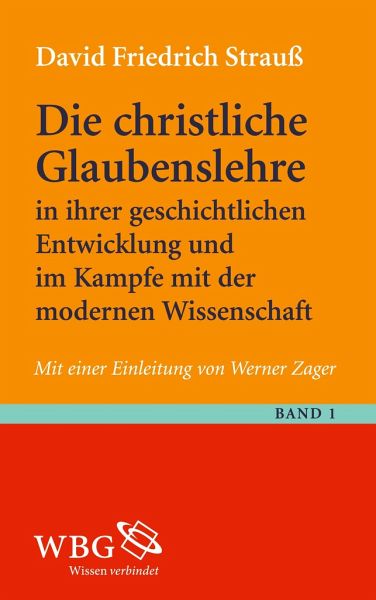 Die christliche Glaubenslehre in ihrer geschichtlichen Entwicklung und im Kampfe mit der modernen Wissenschaft dargestellt Die christliche Glaubenslehre in ihrer geschichtlichen Entwicklung und im Kampfe mit der modernen Wissenschaft dargestellt