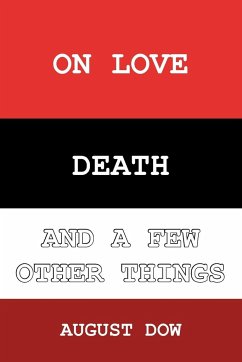 On Love, Death, and a Few Other Things - Dow, August