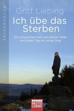 Ich übe das Sterben - Liebing, Gritt