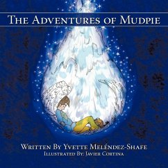 The Adventures of Mudpie - Meléndez-Shafe, Yvette