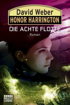 Die Achte Flotte / Honor Harrington Bd.21 - Weber, David 