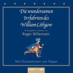 Die wundersamen Irrfahrten des William Lithgow (MP3-Download) - Lithgow, William