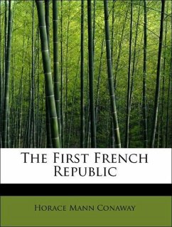 The First French Republic - Conaway, Horace Mann