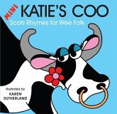 Mini Katie's Coo: Scots Rhymes for Wee Folk