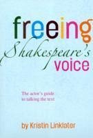 Freeing Shakespeare's Voice - Linklater, Kristin