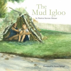 The Mud Igloo - Mauser, Patricia Stevens