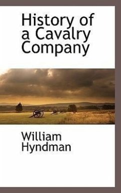 History of a Cavalry Company - Hyndman, William