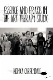 Essence and Praxis in the Art Therapy Studio