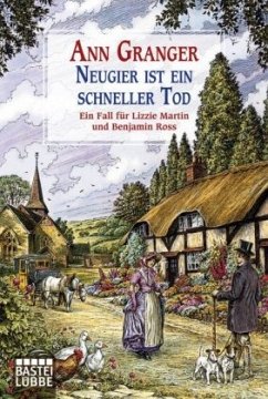 Neugier ist ein schneller Tod / Ein Fall für Lizzie Martin und Benjamin Ross Bd.2 - Granger, Ann