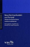 Neue Rechtsurkunden aus Pompeji. Tabulae Pompeianae Novae