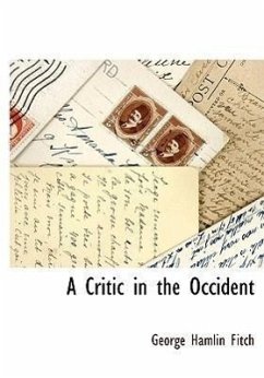 A Critic in the Occident - Fitch, George Hamlin