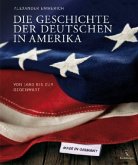 Die Geschichte der Deutschen in Amerika