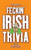 The Book of Feckin' Irish Trivia