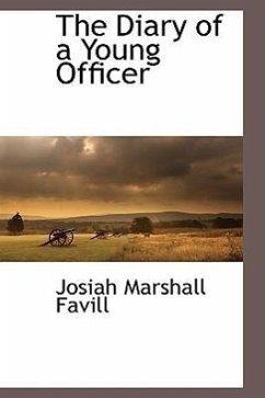 The Diary of a Young Officer - Favill, Josiah Marshall