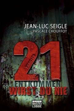 21 ... entkommen wirst du nie - Seigle, Jean-Luc;Chouffot, Pascale