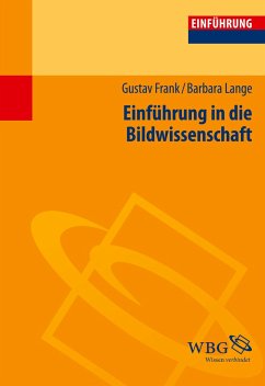 Einführung in die Bildwissenschaft - Frank, Gustav;Lange, Barbara