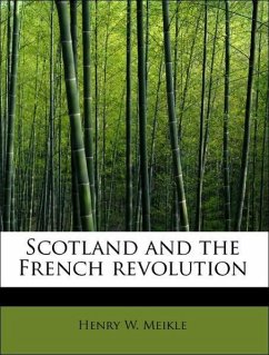 Scotland and the French revolution - Meikle, Henry W.