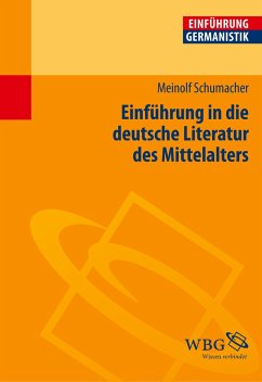 Einführung in die deutsche Literatur des Mittelalters - Schumacher, Meinolf