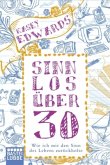 Sinnlos über 30