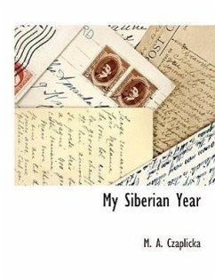 My Siberian Year - Czaplicka, M. A.