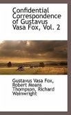 Confidential Correspondence of Gustavus Vasa Fox, Vol. 2