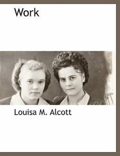 Work - Alcott, Louisa M.