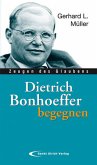 Dietrich Bonhoeffer begegnen
