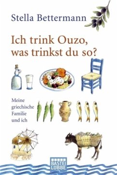 Ich trink Ouzo, was trinkst du so? - Bettermann, Stella