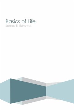 Basics of Life - Rummel, James E.