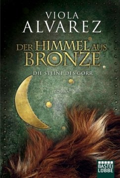 Der Himmel aus Bronze, Die Steine des Gorr - Alvarez, Viola