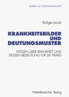 Krankheitsbilder und Deutungsmuster - Jacob, Rüdiger