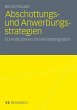 Abschottungs- und Anwerbungsstrategien - Bild 1