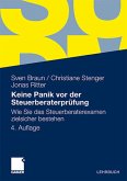Keine Panik vor der Steuerberaterprüfung Keine Panik vor der Steuerberaterprüfung