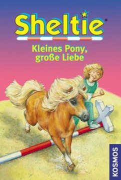 Kleines Pony, große Liebe / Sheltie - Clover, Peter
