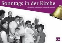 Sonntags in der Kirche - Böhm, Bernhard; Hundertmark, Peter; Kiefer, Thomas; Lambrich, Christine