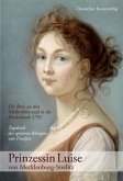 Prinzessin Luise von Mecklenburg-Strelitz: Die Reise an den Niederrhein und in die Niederlande 1791