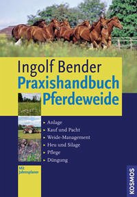 Praxishandbuch Pferdeweide - Bender, Ingolf