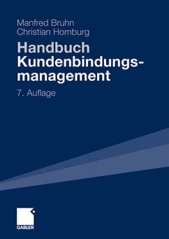 Handbuch Kundenbindungsmanagement: Strategien und Instrumente für ein erfolgreiches CRM - Bruhn, Manfred