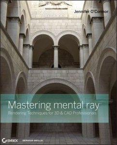 Mastering mental ray, w. DVD-ROM - O'Connor, Jennifer