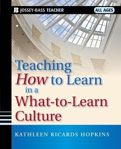 Teaching How to Learn in a What-to-Learn Culture - Hopkins, Kathleen R