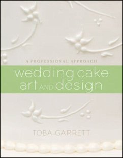 Wedding Cake Art and Design - Garrett, Toba M.