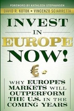 Invest in Europe Now! - Kotok, David R; Sciarretta, Vincenzo