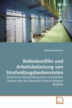 Rollenkonflikt und Arbeitsbelastung von Strafvollzugsbediensteten - Kloibhofer, Manuela