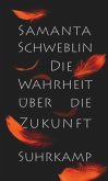 Die Wahrheit über die Zukunft Die Wahrheit über die Zukunft