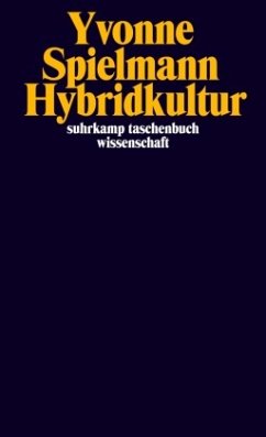 Hybridkultur - Spielmann, Yvonne
