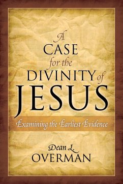 A Case for the Divinity of Jesus - Overman, Dean L