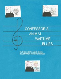 Confessor's Animal Wartime Blues - Miceli, Mary Anne
