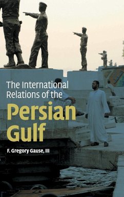 The International Relations of the Persian Gulf - Gause, III F. Gregory